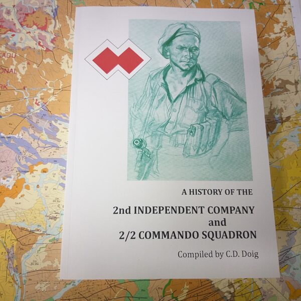 A History of the 2nd Independent Company and 2/2 Commando Squadron.  in stock