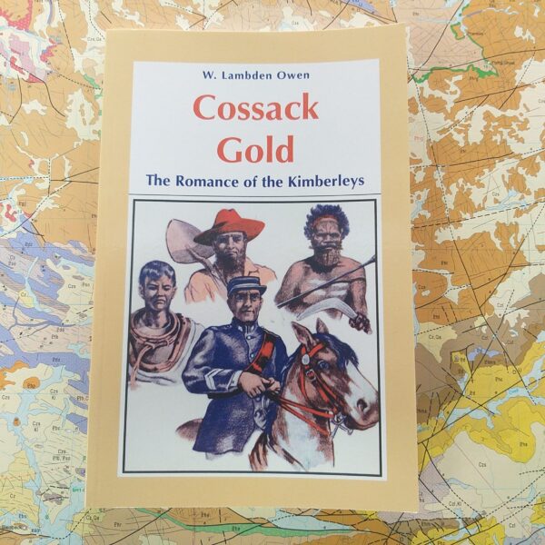 Cossack Gold. The Romance of the Kimberly.  in stock